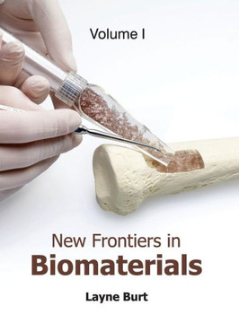 New Frontiers in Biomaterials: Volume I