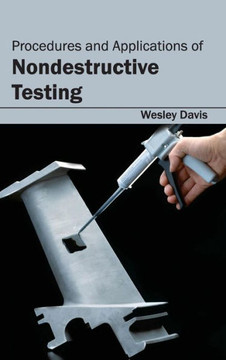 Procedures and Applications of Nondestructive Testing