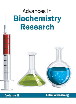 Advances in Biochemistry Research: Volume II Advances in Biochemistry Research: Volume II
