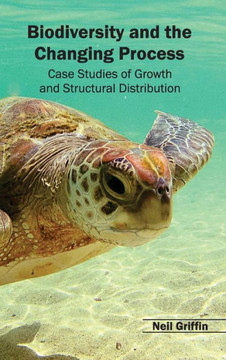 Biodiversity and the Changing Process - Case Studies of Growth and Structural Distribution