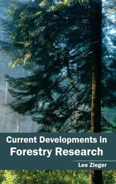 Current Developments in Forestry Research Current Developments in Forestry Research
