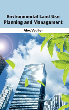 Environmental Land Use Planning and Management Environmental Land Use Planning and Management