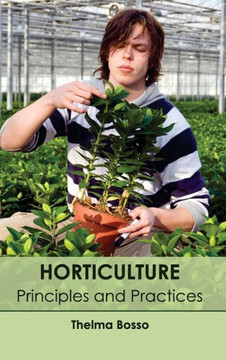 Horticulture: Principles and Practices Horticulture: Principles and Practices