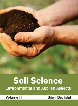 Soil Science: Environmental and Applied Aspects (Volume III) Soil Science: Environmental and Applied Aspects (Volume III)