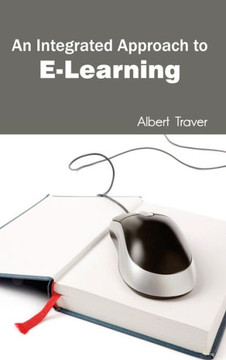 Integrated Approach to E-Learning Integrated Approach to E-Learning