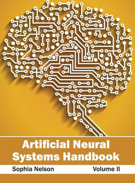 Artificial Neural Systems Handbook: Volume II