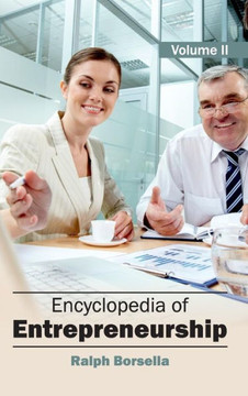 Encyclopedia of Entrepreneurship: Volume 2 Encyclopedia of Entrepreneurship: Volume 2
