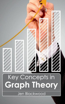 Key Concepts in Graph Theory Key Concepts in Graph Theory