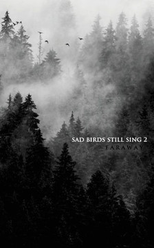 Sad Birds Still Sing 2 Sad Birds Still Sing 2