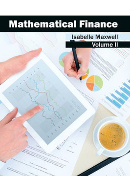 Mathematical Finance: Volume II Mathematical Finance: Volume II