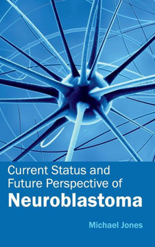 Current Status and Future Perspective of Neuroblastoma