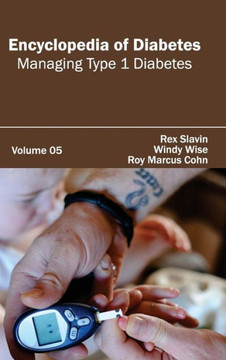Encyclopedia of Diabetes: Volume 05 (Managing Type 1 Diabetes) Encyclopedia of Diabetes: Volume 05 (Managing Type 1 Diabetes)