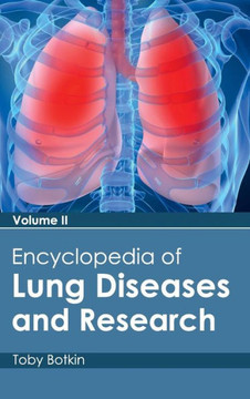 Encyclopedia of Lung Diseases and Research: Volume II Encyclopedia of Lung Diseases and Research: Volume II