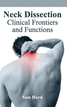 Neck Dissection: Clinical Frontiers and Functions Neck Dissection: Clinical Frontiers and Functions