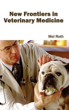 New Frontiers in Veterinary Medicine