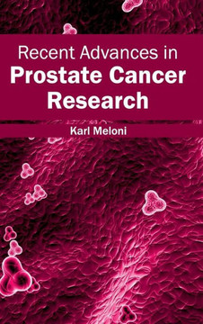 Recent Advances in Prostate Cancer Research Recent Advances in Prostate Cancer Research
