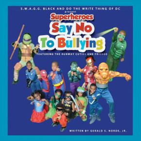 Superheroes Say No To Bullying Featuring The Runway Cuties And Friends