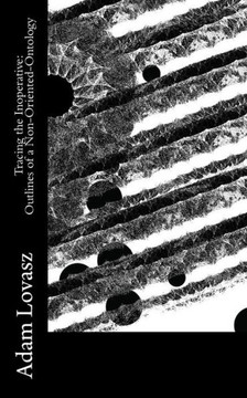 Tracing The Inoperative: Outlines Of A Non-Oriented-Ontology