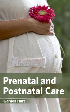 Prenatal and Postnatal Care
