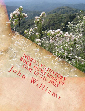 Norway's History Book From Edge Of Time Until 2005
