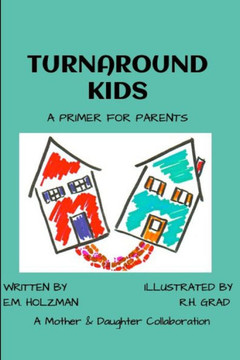 Turnaround Kids: A Primer For Parents
