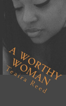 A Worthy Woman: 21 Days Of Encouragement For Women A Worthy Woman: 21 Days Of Encouragement For Women