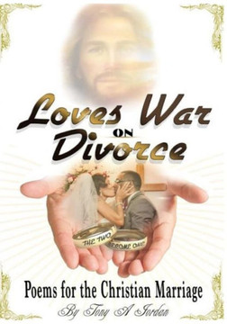 Love's War On Divorce: Poems For The Christian Marriage