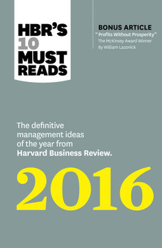 Hbr's 10 Must Reads 2016: The Definitive Management Ideas of the Year from Harvard Business Review (with Bonus McKinsey Award-Winning Article Pr