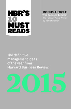 Hbr's 10 Must Reads 2015: The Definitive Management Ideas of the Year from Harvard Business Review (with Bonus McKinsey Award-Winning Article th