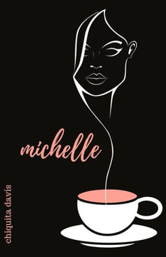 Michelle : Poetry, Prose, & Thoughts Michelle : Poetry, Prose, & Thoughts