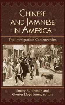 Chinese and Japanese in America: The Immigration Controversies