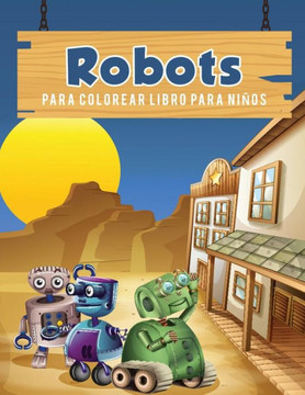 Robots para colorear libro para ni?os Robots para colorear libro para ni?os