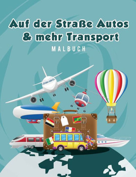 Auf der Stra?e Autos & mehr Transport Malbuch