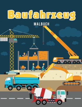 Baufahrzeug Malbuch Baufahrzeug Malbuch