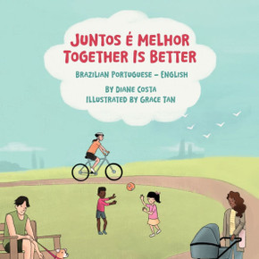 Together Is Better (Brazilian Portuguese-English): Juntos ? melhor