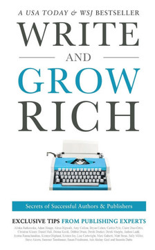 Write and Grow Rich: Secrets of Successful Authors and Publishers