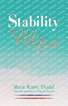 Stability: The Belle of the Ball Stability: The Belle of the Ball