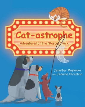 Cat-astrophe: Adventures of the ""Rescue"" Pack