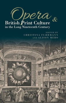 Opera and British Print Culture in the Long Nineteenth Century