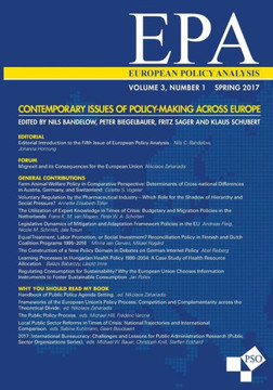 European Policy Analysis: Volume 3, Number 1, Spring 2017: Contemporary Issues Of Policy-Making Across Europe European Policy Analysis: Volume 3, Number 1, Spring 2017: Contemporary Issues Of Policy-Making Across Europe