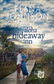 Aloha Hideaway Inn: A Sweet Beach Read