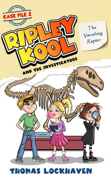 The Vanishing Raptor (Case File 2): Ripley Kool and the Investigators - Chapter Book with Black-and-White Illustrations - Large Print