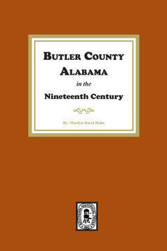 Butler County, Alabama in the Nineteenth Century Butler County, Alabama in the Nineteenth Century
