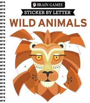Brain Games - Sticker by Letter: Wild Animals Brain Games - Sticker by Letter: Wild Animals