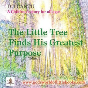 The Little Tree Finds His Greatest Purpose