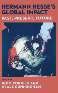 Hermann Hesse's Global Impact: Past, Present, Future