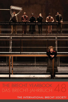 The Brecht Yearbook / Das Brecht-Jahrbuch 48