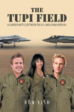 The Tupi Field: A Carrier Battle between the U.S. And China over Oil