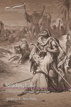 Reading Luke: A Literary and Theological Commentary Reading Luke: A Literary and Theological Commentary