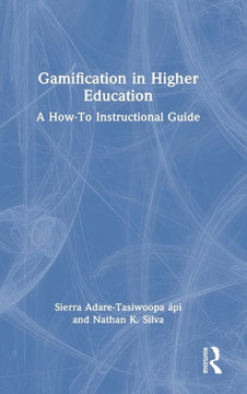 Gamification in Higher Education: A How-To Instructional Guide